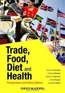 Trade, Food, Diet and Health: Perspectives and Policy Options (repost)