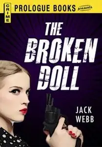 «The Broken Doll» by Jack Webb