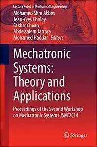 Mechatronic Systems: Theory and Applications (Repost)