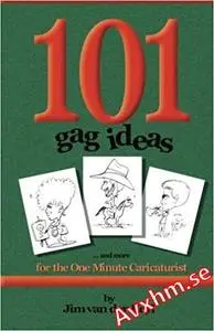 101 Gag Ideas: for the One Minute Caricature