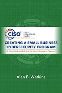 Creating a Small Business Cybersecurity Program