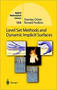 Level Set Methods and Dynamic Implicit Surfaces (Repost)