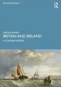 Britain and Ireland: A Concise History, 2nd Edition