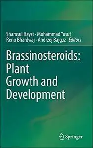 Brassinosteroids: Plant Growth and Development