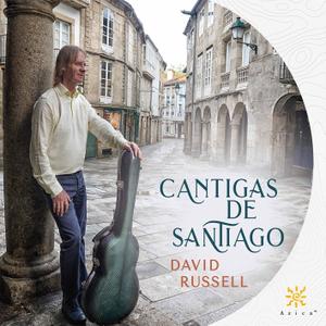 David Russell - Cantigas de Santiago (2021) [Official Digital Download 24/96]