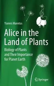 Alice in the Land of Plants: Biology of Plants and Their Importance for Planet Earth [repost]
