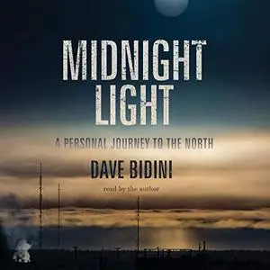 Midnight Light: A Personal Journey to the North [Audiobook]