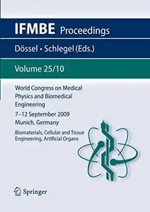 World Congress on Medical Physics and Biomedical Engineering, September 7 - 12, 2009, Munich, Germany: Vol. 25/10 Biomaterials,