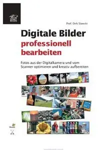 Digitale Bilder professionell bearbeiten (Repost)