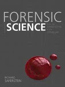 Forensic Science: From the Crime Scene to the Crime Lab, 2nd Edition (repost)