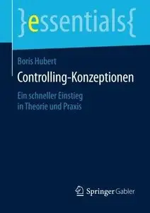 Controlling-Konzeptionen: Ein schneller Einstieg in Theorie und Praxis (repost)