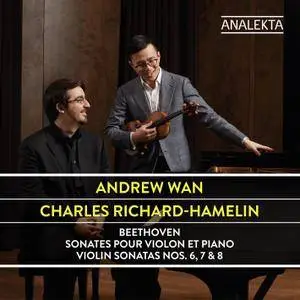 Andrew Wan & Charles Richard-Hamelin - Beethoven: Violin Sonatas Nos. 6, 7 & 8 (2018) [Official Digital Download 24/192]
