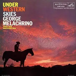 George Melachrino And His Orchestra - Under Western Skies (1959/2019)