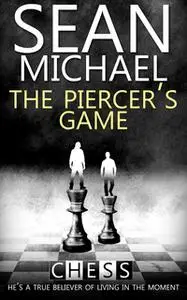 «The Piercer's Game» by Sean Michael