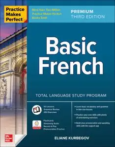 Basic French (Practice Makes Perfect), 3rd Premium Edition
