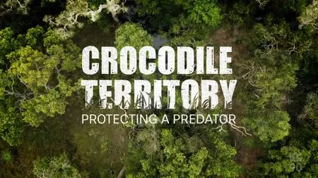 ABC - Crocodile Territory: Protecting a Predator (2021)