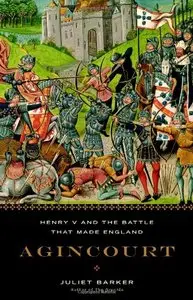 Agincourt: Henry V and the Battle That Made England [Repost]