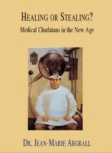 Healing Or Stealing? Medical Charlatans in the New Age [Repost]