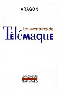 Louis Aragon - Les Aventures de Télémaque