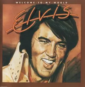 Elvis Presley - Welcome To My World (1977) [1992, Remastered Reissue]