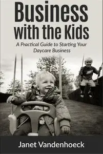 «Business with the Kids» by Janet Vandenhoeck