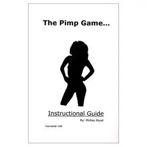  The Pimp Game: Instructional Guide 
