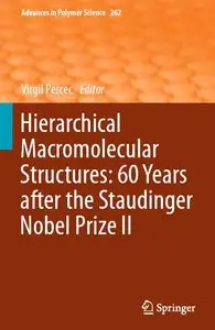 Hierarchical Macromolecular Structures: 60 Years after the Staudinger Nobel Prize II (repost)