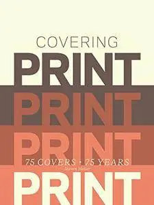 Covering Print: 75 Covers, 75 Years (repost)