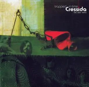 Cressida - Trapped in Time: The Lost Tapes [Recorded 1969] (2012)