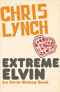 «Extreme Elvin» by Chris Lynch