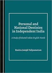 Personal and National Destinies in Independent India