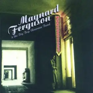 Maynard Ferguson & The Big Bop Nouveau Band - Footpath Café (1992)