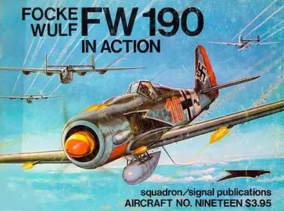 Focke Wulf FW 190 in action (Squadron Signal 1019) (Repost)