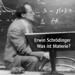 «Was ist Materie?» by Erwin Schrödinger