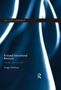 Fictional International Relations: Gender, Pain and Truth