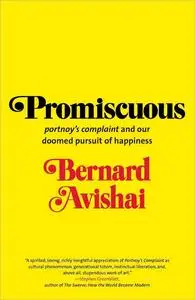 Promiscuous: "Portnoy's Complaint" and Our Doomed Pursuit of Happiness