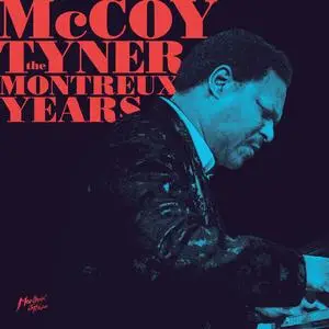 McCoy Tyner - The Montreux Years (Live) (2023) [Official Digital Download 24/96]