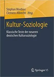 Kultur-Soziologie: Klassische Texte der neueren deutschen Kultursoziologie (Repost)