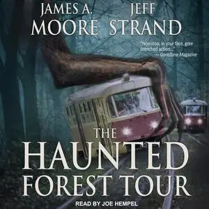 «The Haunted Forest Tour» by James A. Moore,Jeff Strand