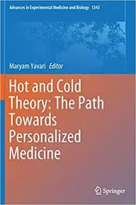 Hot and Cold Theory: The Path Towards Personalized Medicine