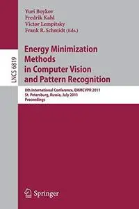 Energy Minimization Methods in Computer Vision and Pattern Recognition: 8th International Conference, EMMCVPR 2011, St. Petersb