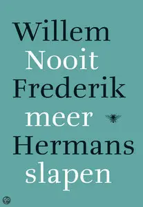 Willem Frederik Hermans - Nooit meer slapen