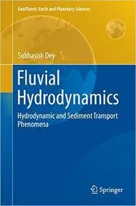 Fluvial Hydrodynamics: Hydrodynamic and Sediment Transport Phenomena (Repost)