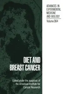 Diet and Breast Cancer (Advances in Experimental Medicine and Biology) (Repost)