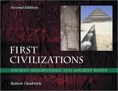 First Civilizations: Ancient Mesopotamia and Ancient Egypt, 2nd Edition