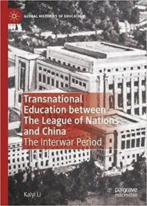 Transnational Education between The League of Nations and China: The Interwar Period