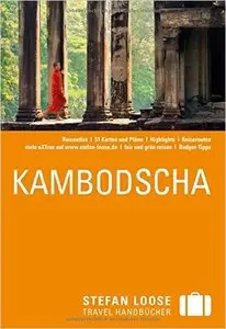 Stefan Loose Reiseführer Kambodscha: mit Reiseatlas