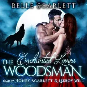 «The Woodsman» by Belle Scarlett