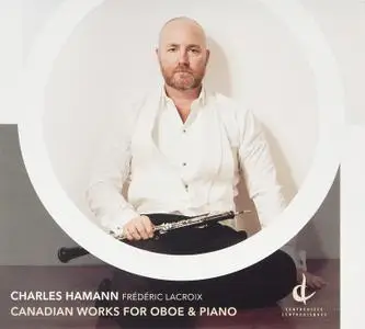 Charles Hamann & Frédéric Lacroix - Canadian Works for Oboe & Piano (2017)