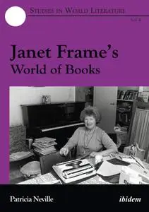 Janet Frame's World of Books (Studies in World Literature)